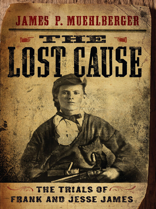 James P. Muehlberger创作的The Lost Cause作品的详细信息 - 可供借阅